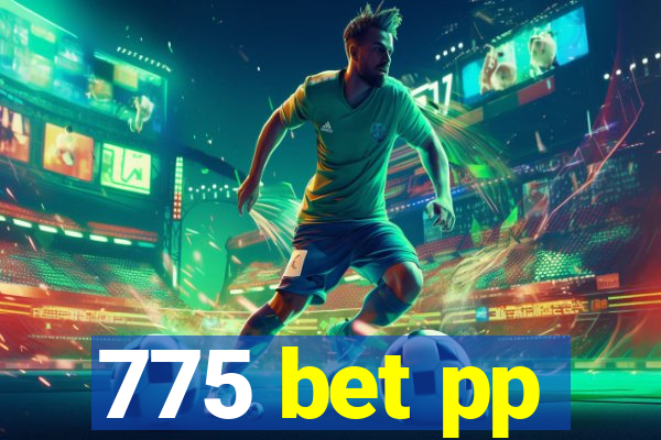 775 bet pp